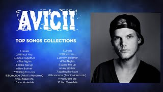 Avicii Greatest Hits Playlist Full Album ~ Best Songs Collection Of All Time
