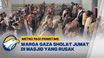 Kondisi Warga Gaza Saat Ibadah Jumat [Metro Pagi Primetime]