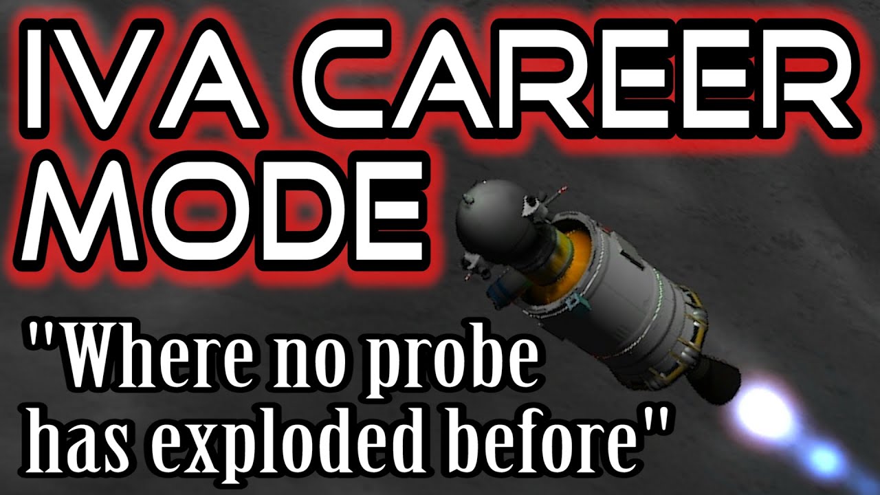KSP IVA Career Mode: Episode 4 - YouTube