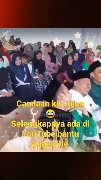 KH Jujun Junaedi lucu abis