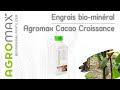 Engrais prparatoire agromax cacao croissance