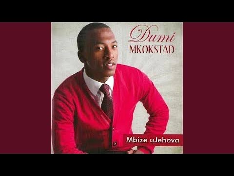 Dumi Mkokstad- Mbize ujehova (reloaded)