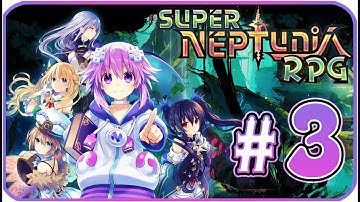 Super Neptunia RPG Walkthrough Part 3 (PS4, Switch, PC) English - No Commentary