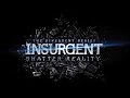 The Divergent Series: Insurgent – Virtual Reality Experience