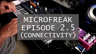MicroFreak: Episode 2.5 (Connectivity)