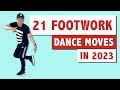 21 AWESOME FOOTWORK DANCE MOVES | DANCE TUTORIAL