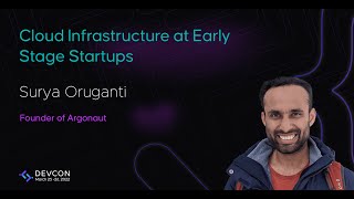 Cloud Infrastructure at Early Stage Startups | Surya Oruganti | Argonaut