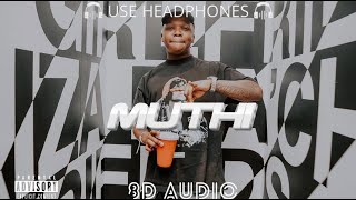 Dlala Thukzin, Kabza De Small, MK Productions - Muthi Ft. Zeh McGeba, Masuda (8D Audio) 🎧
