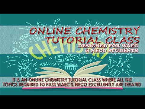 ONLINE CHEMISTRY TUTORIAL CLASS FOR WAEC STUDENTS