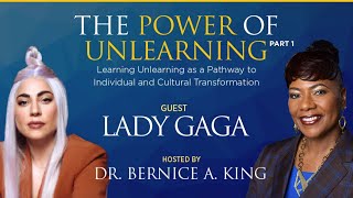 THE BEST OF BELOVED COMMUNITY TALKS: Power of Unlearning with Lady Gaga & Dr. Bernice A. King