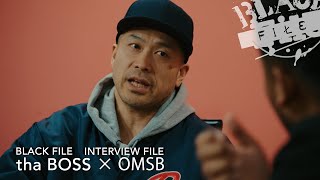 INTERVIEW FILE : tha BOSS × OMSB