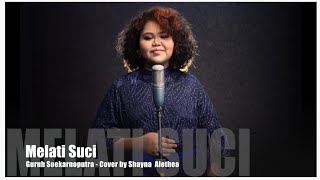 Download Lagu MELATI SUCI (Masterpiece of Guruh Soekarnoputra) - Cover by : Shayna Alethea MP3