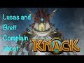 Lucas and Brett Complain about Knack