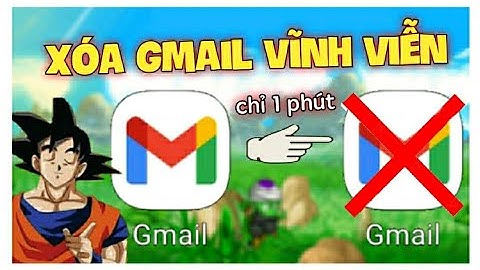 Hướng Dẫn Xóa Gmail Vĩnh Viễn, Biến Nick Đăng kí Thật Thành Nick Ảo - Ngọc Rồng Online