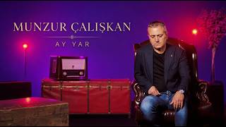 Munzur Çalışkan - Ay Yar