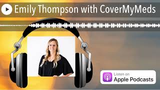 Emily Thompson with CoverMyMeds