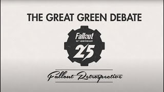 Fallout Retrospective The Great Green Debate