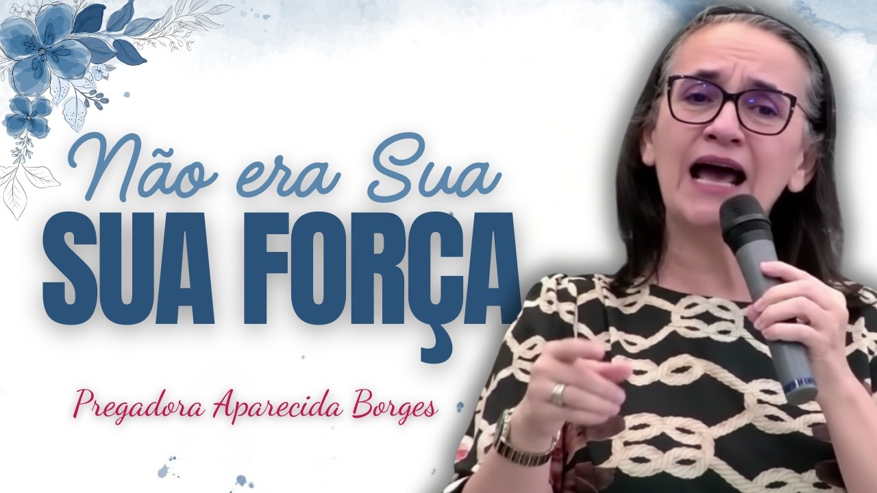 O DEUS SUSTENTADOR NÃO TE DEIXOU CAIR ATÉ AQUI | Missionária Aparecida Borges.