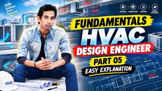 fundamentals HVAC Design Engineer l A easy explanation l part 05