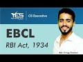 EBCL RBI Act, 1934 | CS Executive EBCL | Economic, Business & Commercial Laws | Adv Chirag Chotrani