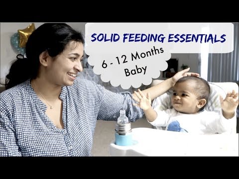 Solid feeding essentials for a 6 -12 months old baby 