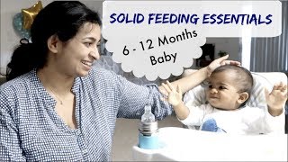 Solid feeding essentials for a 6 -12 months old baby 