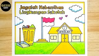Membuat Poster Kebersihan Lingkungan Sekolah - Gambar Poster Jagalah Kebersihan Lingkungan Sekolah