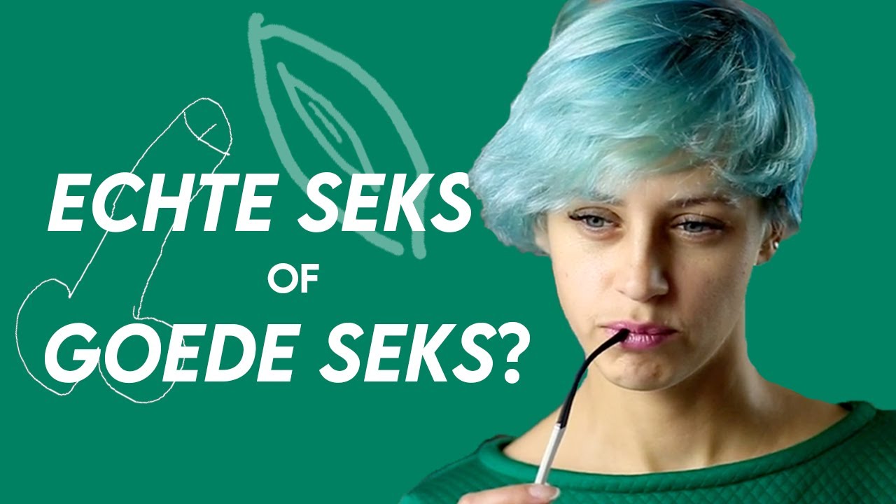 Wat telt als seks? | Flikflooi #2 'Echte' seks versus goede seks - YouTube