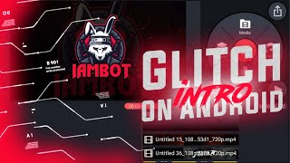 How to make Animated Glitch Intro on Android || By Using Kinemaster || iAmBOT screenshot 5
