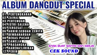 LAGU DANGDUT ORGEN TUNGGAL PALING HITS DAN TRENDING DANGDUT ELECTONE|PERTENGKARAN| ZAINAL| PERTEMUA