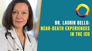 Dr. Laurin Bellg- Near-Death Experiences in the ICU