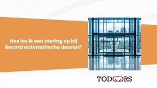 Hoe Los Ik Een Storing Op Bij Record Automatische Deuren?