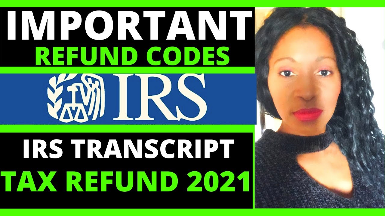 IRS Refund Codes-Tax refund 2021 where’s my refund - YouTube