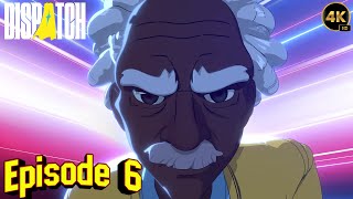 Dispatch – Episode 6: Moving Parts | House Warming Party.