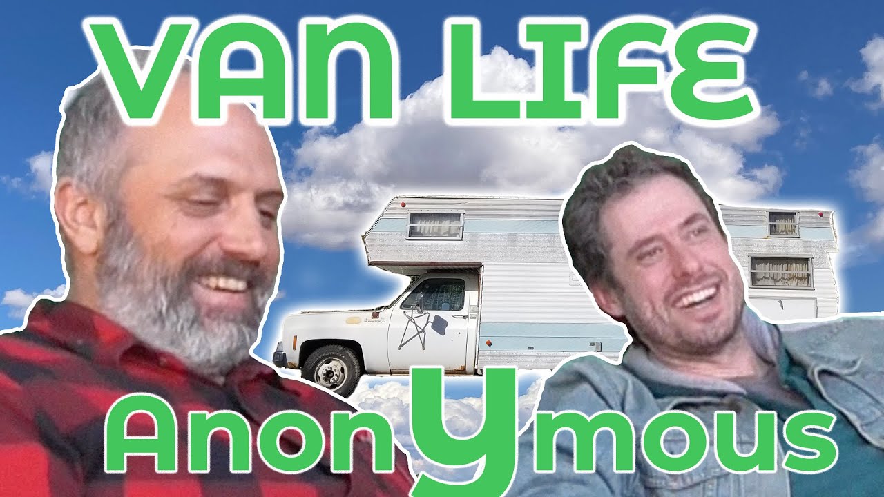 From Van to Camper to Rehab - Adventure, Addiction, Isolation, and Alcoholics Anonymous