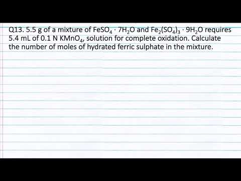 Video Q13. 5.5 g of a mixture of FeSO4 ∙ 7H2O and Fe2(SO4)3... - youtube