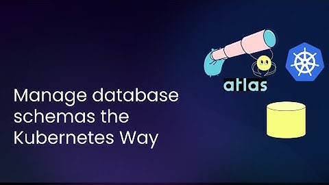Manage database schemas the Kubernetes Way