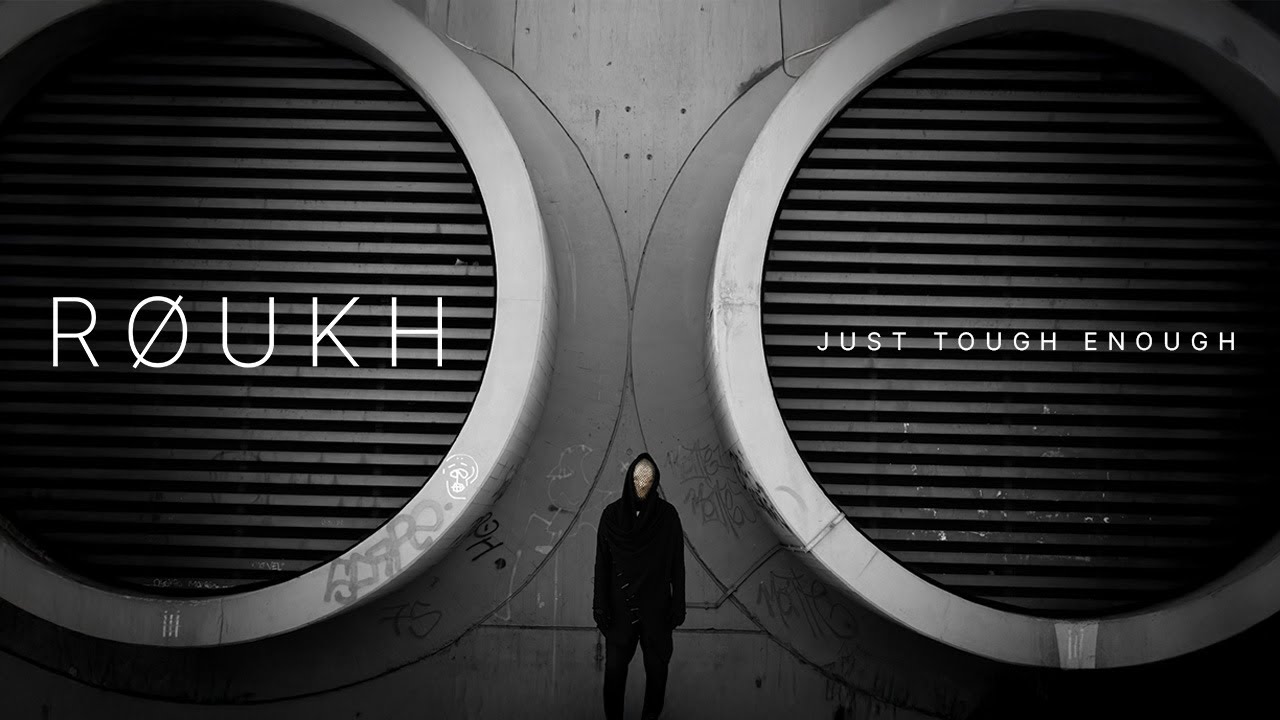RØUKH - Just Tough Enough (Official Music Video)