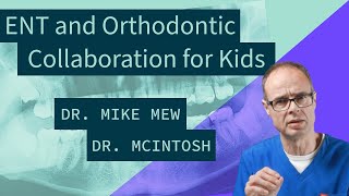 Dr. Mew & Dr. McIntosh: ENT and Orthodontic Collaboration for Kids @mewingbymikemew