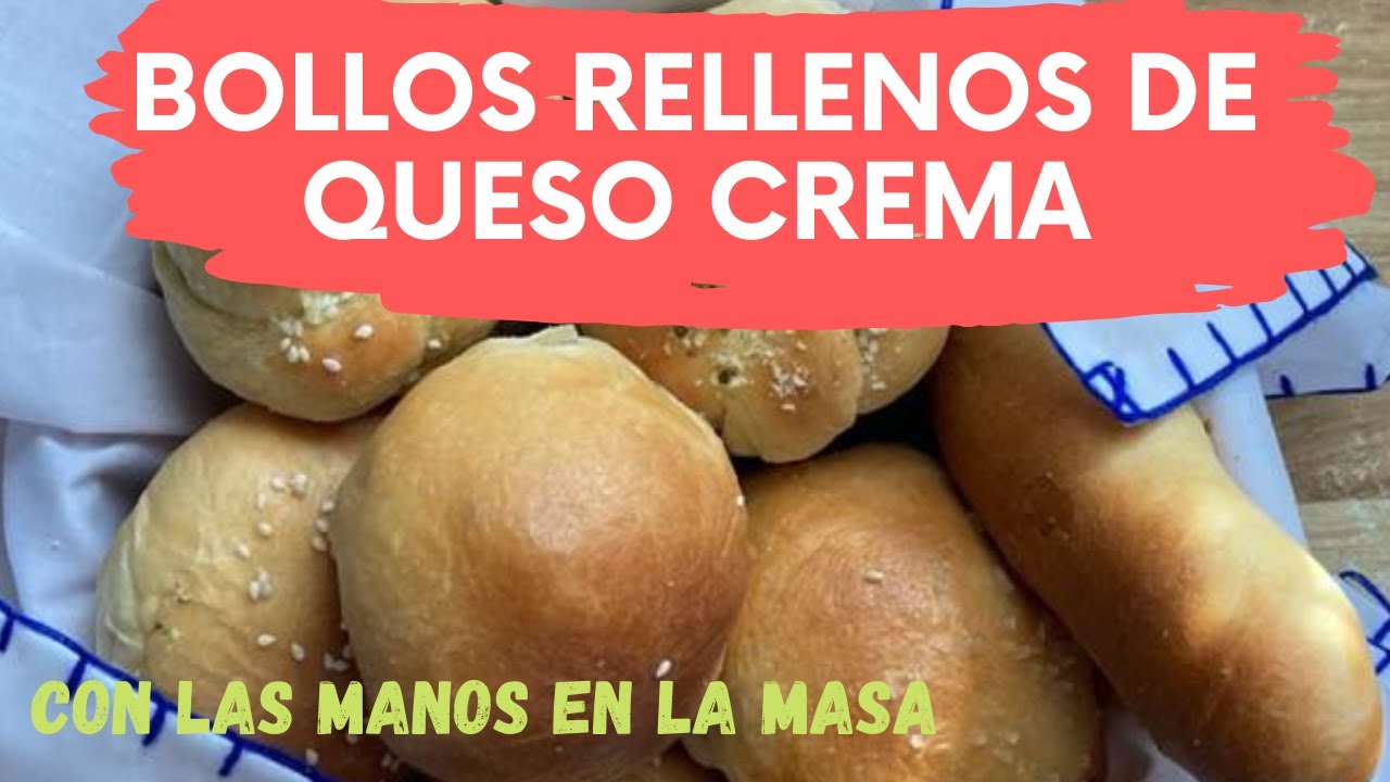 BOLLOS RELLENOS DE QUESO CREMA - YouTube