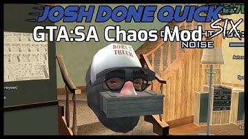 The Final Run! GTA:SA Chaos Mod Part 1 | Josh Done Quick Six Run 15 #JDQSix
