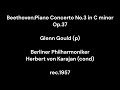Beethoven Piano Concerto No 3 In C Minor Op 37 Glenn Gould P H V Karajan Berliner Philharmoniker Beethoven Piano Concerto No 3 In C Minor Op 37 Glenn Gould P H V Karajan Berliner Philharmoniker
