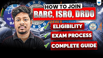 How to Join BARC, ISRO, DRDO in 2025 🚀 | Eligibility, Exams & Complete Guide