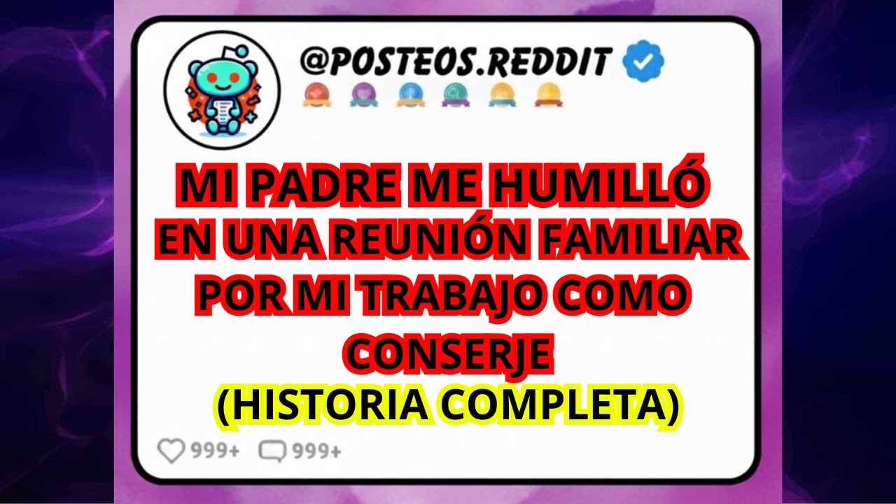 Mi padre ME HUMILLÓ por mi TRABAJO DE CONSERJE / Mejores Historias de Reddit