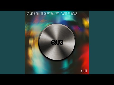 Sonic Soul Orchestra, Camden Rose - Slide - Extended Vocal Mix