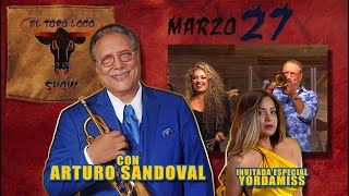 El Maestro Arturo Sandoval Y Yordamiss En El Toro Loco Show Marzo 27 2024