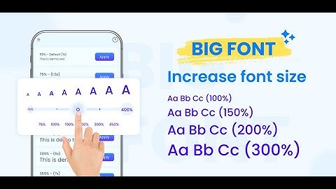 Big Font - Increase font size:  Enjoy larger text effortlessly.