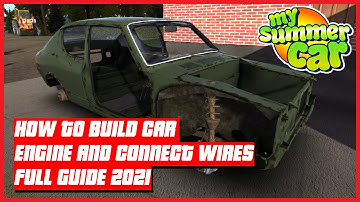 My Summer Car - HOW TO BUILD CAR, ENGINE AND CONNECT WIRES FULL GUIDE 2021 | Ogygia Vlogs🇺🇸