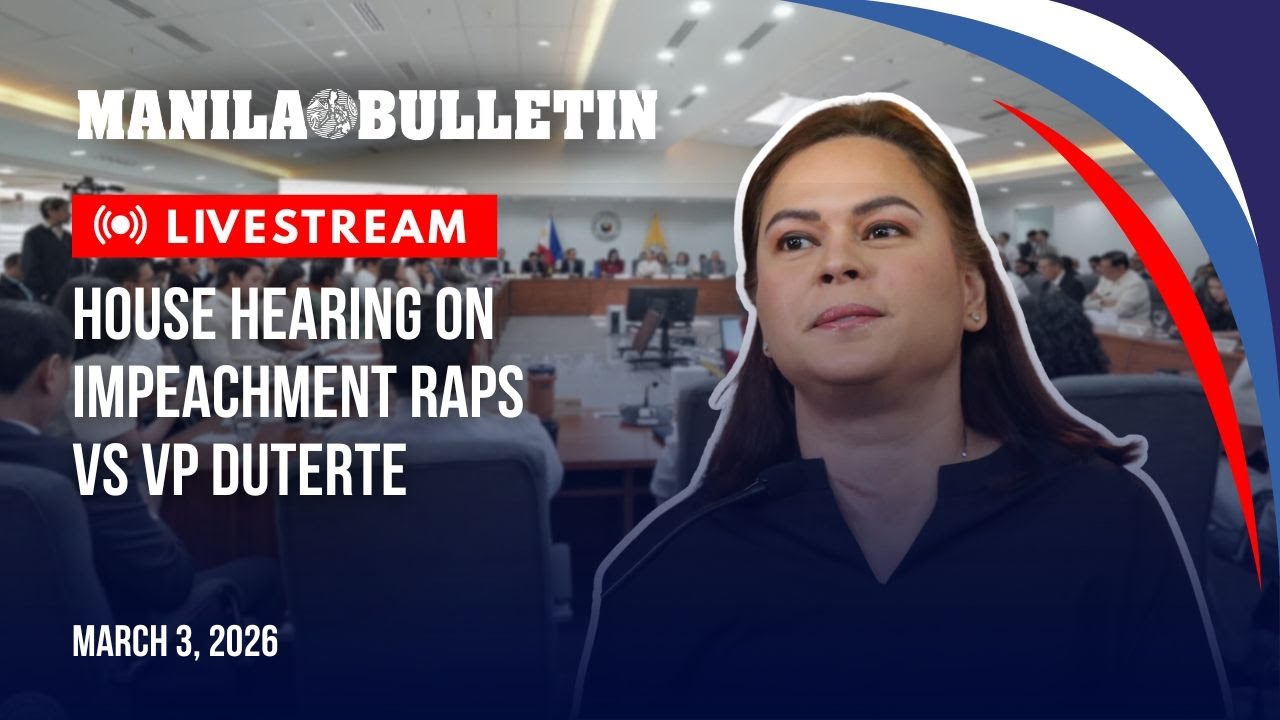 LIVE: House hearing on impeachment raps vs VP Duterte | Mar. 3