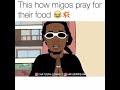 How migos pray for their food